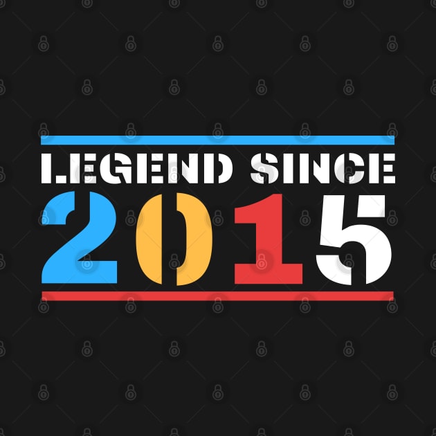 Legend Since 2015 by BestOfArtStore