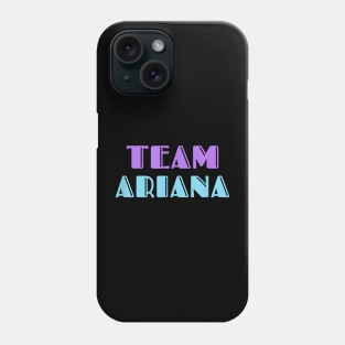 Team Ariana Vanderpump Rules Phone Case