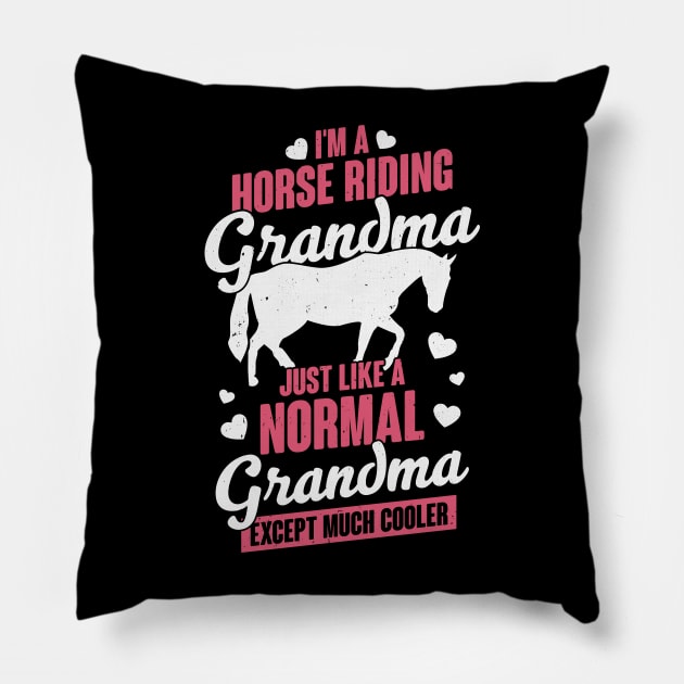 I'm A Horse Riding Grandma Pillow by Dolde08