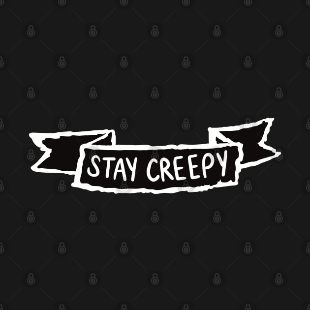 stay creepy by Creepies