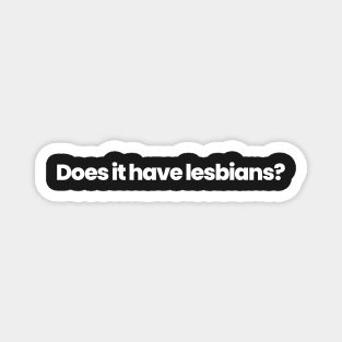 Does it have lesbians? Magnet