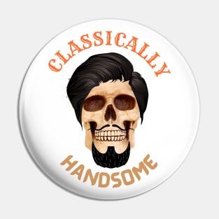 CLASSICALLY HANDSOME SKULL - Happy Halloween | Funny Halloween | Halloween Costumes Pin