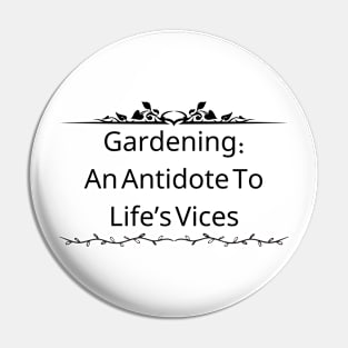 Gardening: An Antidote To Life'S Vices Pin