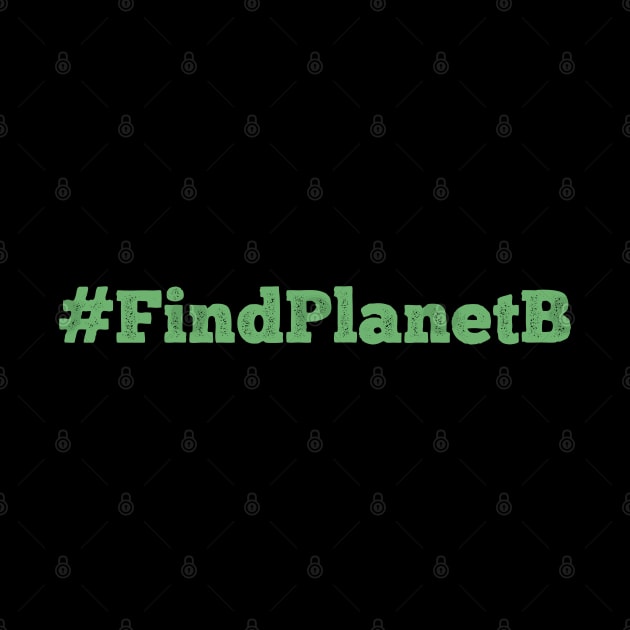 #FindPlanetB by giovanniiiii