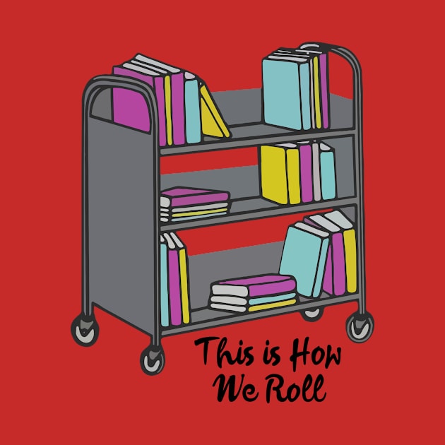 library this is how we roll by Gerald Guzmana