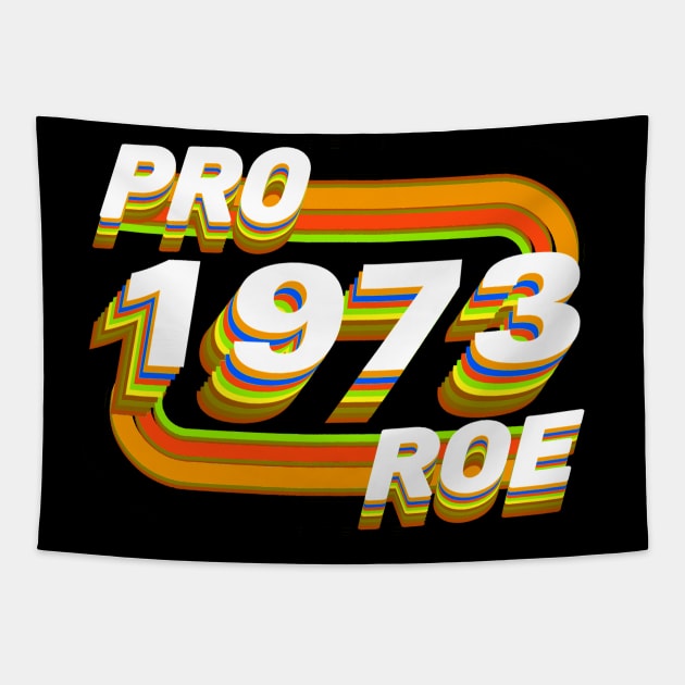 Pro Roe 1973 Tapestry by Luna Lovers