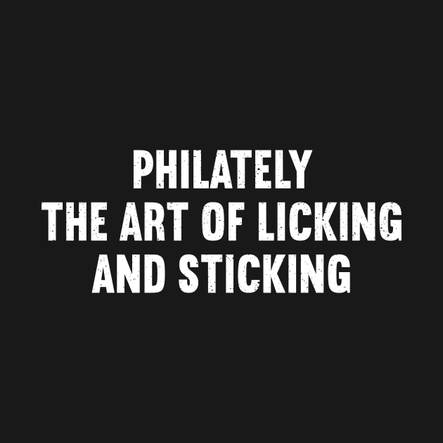 Philately The Art of Licking and Sticking by trendynoize