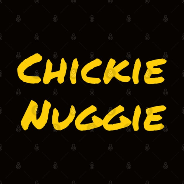 Chickie nuggies Always by BoogieCreates