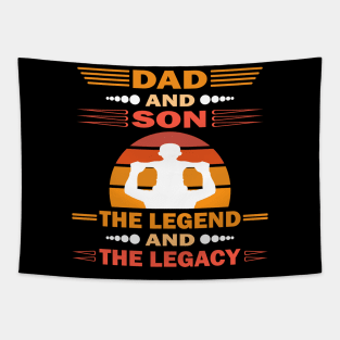 Dad And Son The Legend And The Legacy Tapestry