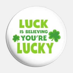 Saint Patrick's Day, Luck, Believing You're Lucky Pin