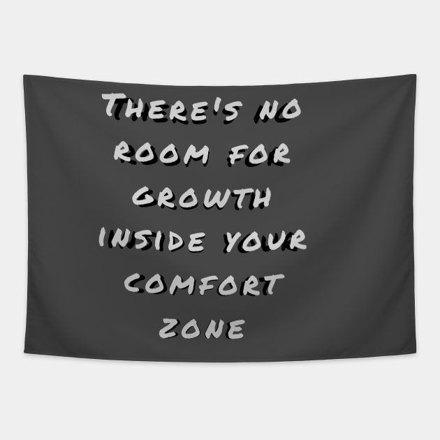 Leave your comfort zone and learn to grow! Tapestry by mazdesigns