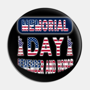 MEMORIAL DAY REMEMBER AND HONOR Pin