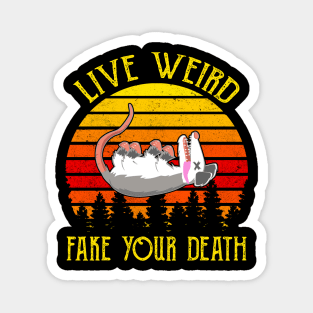 Live Weird Fake Your Death Opossum Ugly Cats Retro Vintage Magnet