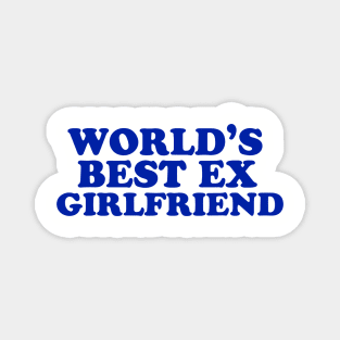 World's Best Ex Girlfriend Magnet