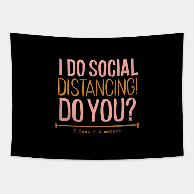 I do social distancing T-shirt Tapestry by EndlessAP