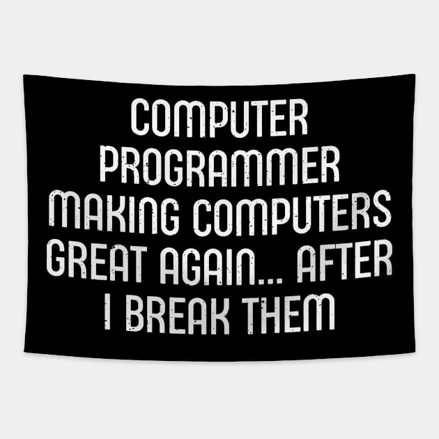 Computer Programmer Making Computers Great Again Tapestry by trendynoize