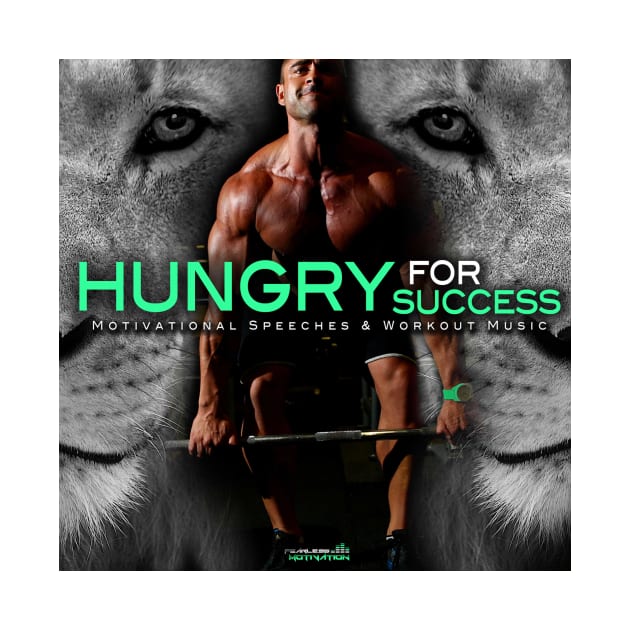 Hungry For Success - Album Art by fearlessmotivat