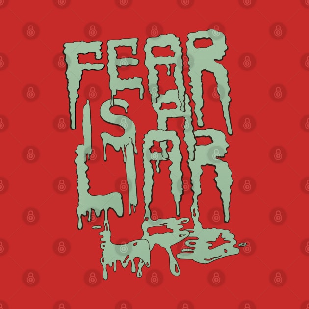 FEAR IS A LIAR by LanaBanana