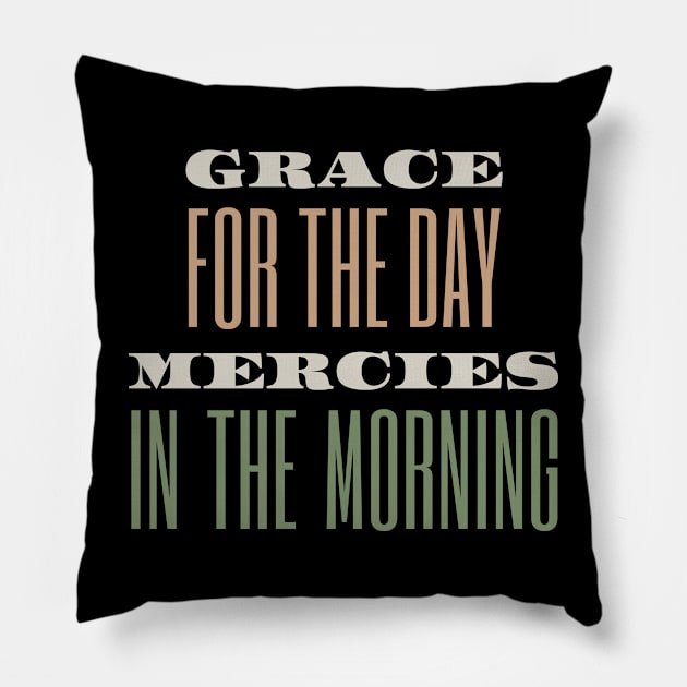 Grace for the day Pillow by hellojodes