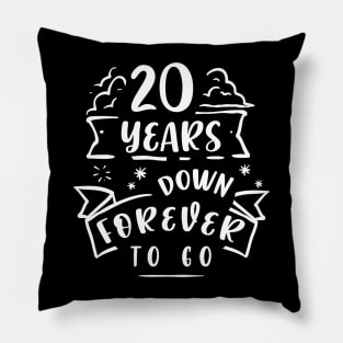 20 Years Down Forever to Go 20th Wedding Anniversary Gift Pillow