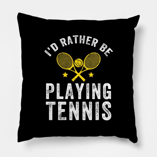 I'd rather be playing tennis Pillow by captainmood