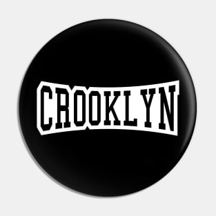 CROOKLYN Pin