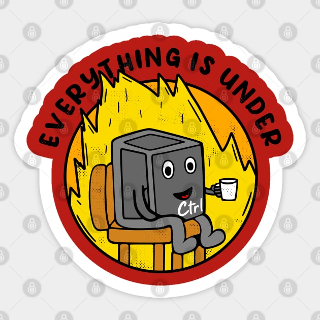 Everything Under Control | Sticker