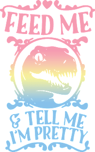 feed me and tell me im pretty Magnet