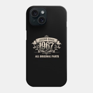 Retro Vintage Birthday Legend since 1967 All Original Parts Phone Case