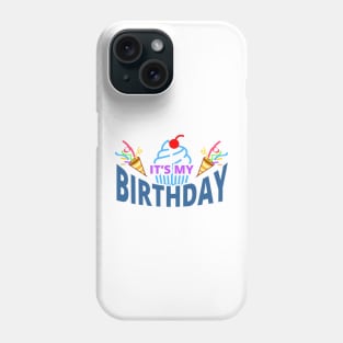 My Birthday - Happy Birthday to Me Phone Case
