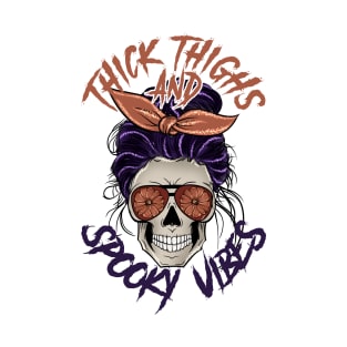 Thick thighs and spooky vibes T-Shirt