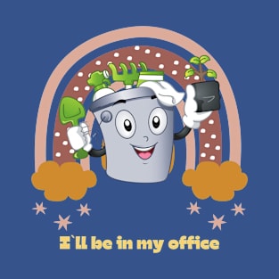 I`ll be in my office, gardening lover T-Shirt