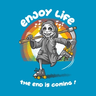 Enjoy life T-Shirt