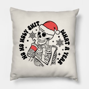 Ho Ho Holy Shit What a Year Pillow