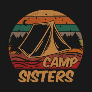 Camp Sisters Shirt Camping Lovers Gifts Happy Camper T-Shirt