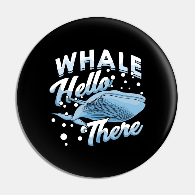 Whale Hello There Marine Biologist Gift Pin by Dolde08