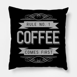 Coffee comes first / funny quote Pillow