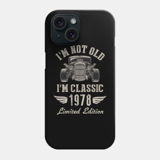 I'm Classic Car 44th Birthday Gift 44 Years Old Born In 1978 Phone Case