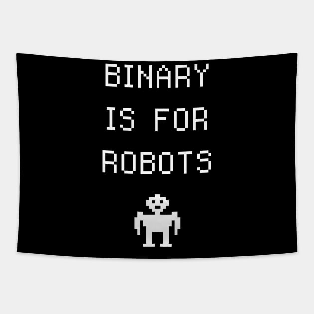 Binary Is For Robots | Funny Non-Binary Gender Identity Tapestry by MeatMan