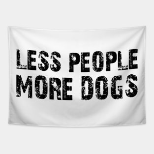 less people more dogs Tapestry