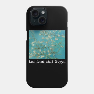 Van Gogh Almond Blossoms - Let That ish Gogh Phone Case