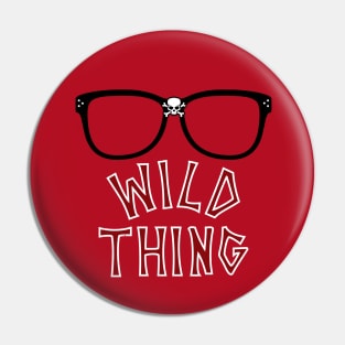 Wild Thing Pin