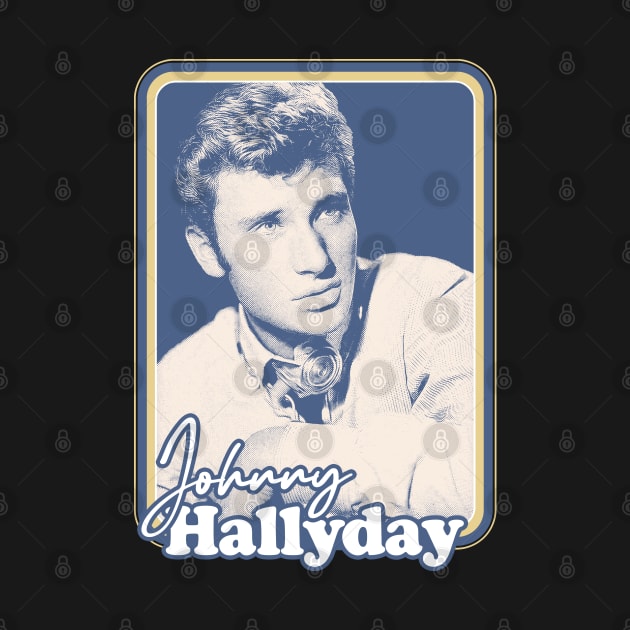 Johnny Hallyday // Retro Style Fan Design by DankFutura