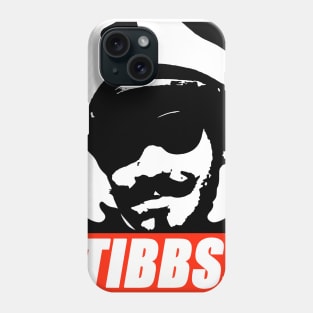 Tibbs. Phone Case