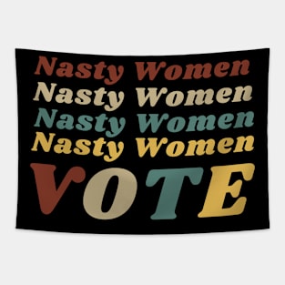 Nasty Women Shirt Nasty Women Vote Feminist Tapestry