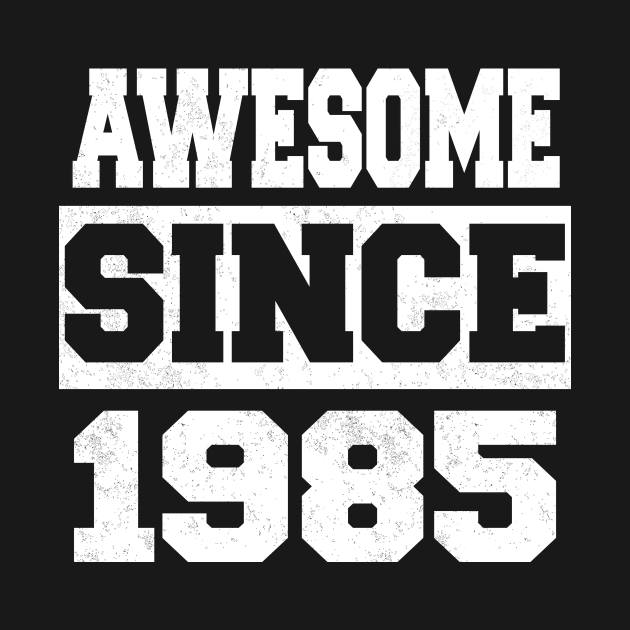 Awesome since 1985 by LunaMay