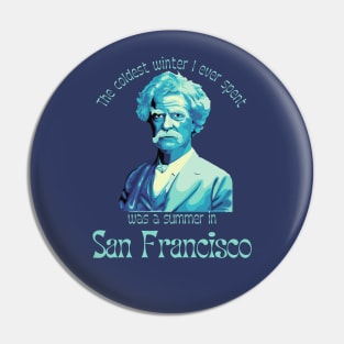 Mark Twain Portrait and San Francisco Quote Pin