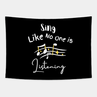 Sing Like No One Is Listening Tapestry
