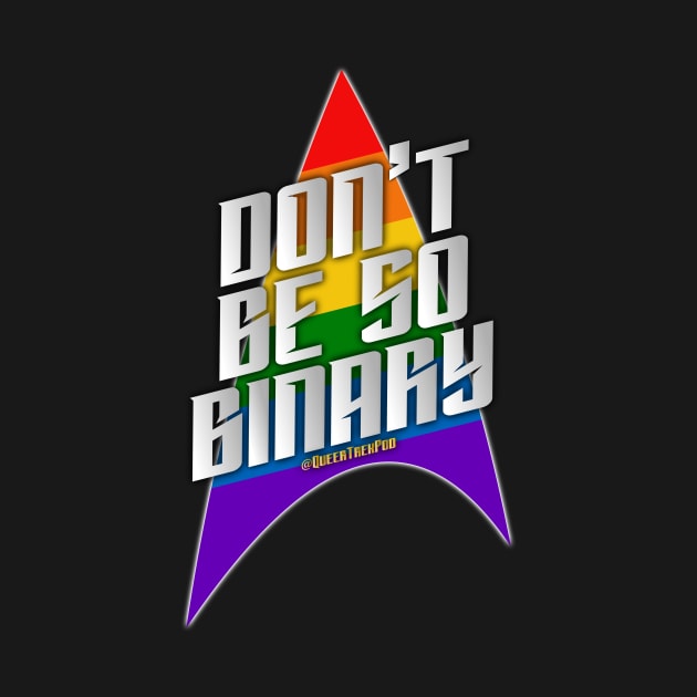 Don't Be So Binary by thetricordertransmissions