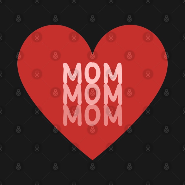 Mom - Repeated Text Inside A Red Heart by SpHu24